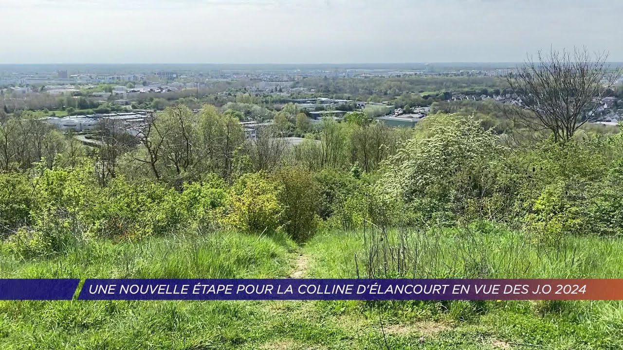 Yvelines Une nouvelle étape pour la colline dElancourt en vue des JO