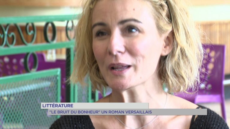 Littérature :&rsquo;Le bruit du bonheur&rsquo; un roman versaillais
