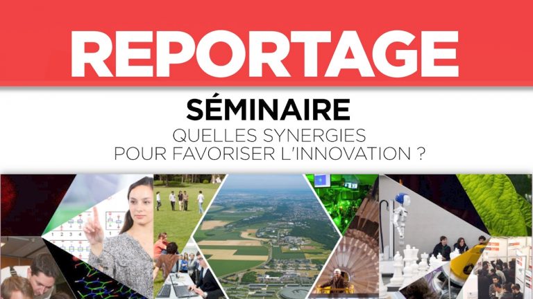 SÉMINAIRE : QUELLES SYNERGIES POUR FAVORISER L’INNOVATION ?