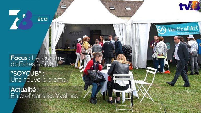 7/8 Eco – Le tourisme d’affaires à SQY et l’essentiel de l’actualité