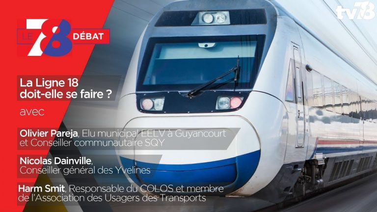7/8 Débat : la ligne 18 doit-elle se faire ?