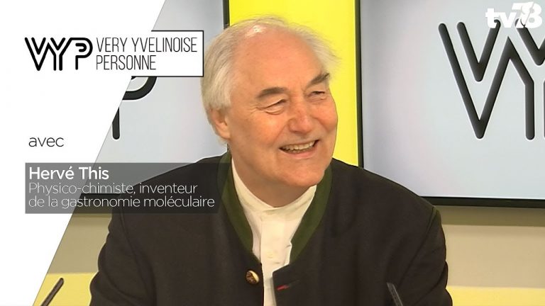 VYP – Avec Hervé This, Physico-chimiste, inventeur de la gastronomie moléculaire