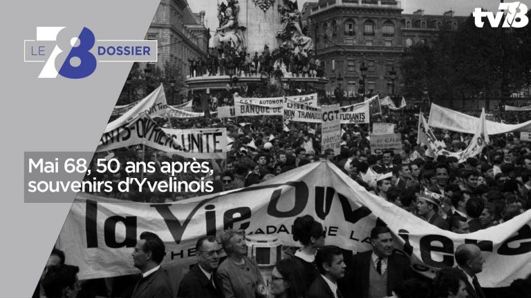 7/8 Dossier – Mai 68, 50 ans après, souvenirs d’Yvelinois