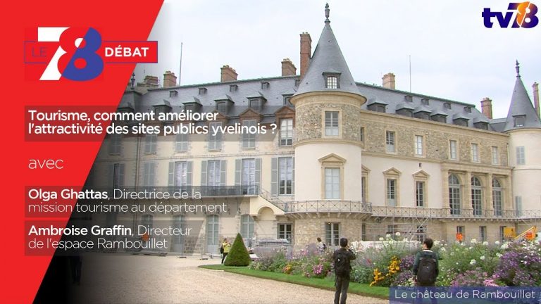 7/8 Débat – Tourisme, comment améliorer l’attractivité des sites publics yvelinois ?
