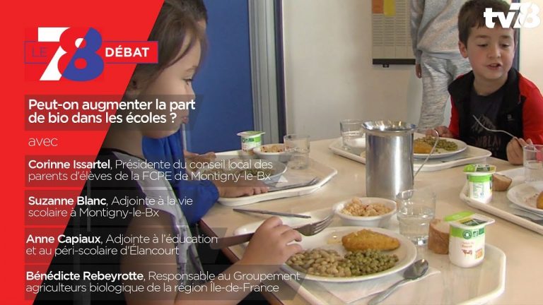 7/8 Débat – Peut-on augmenter la part de bio dans les écoles ?