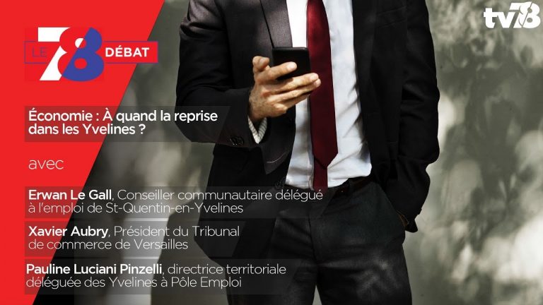 7/8 Débat – Économie : A quand la reprise dans les Yvelines ?