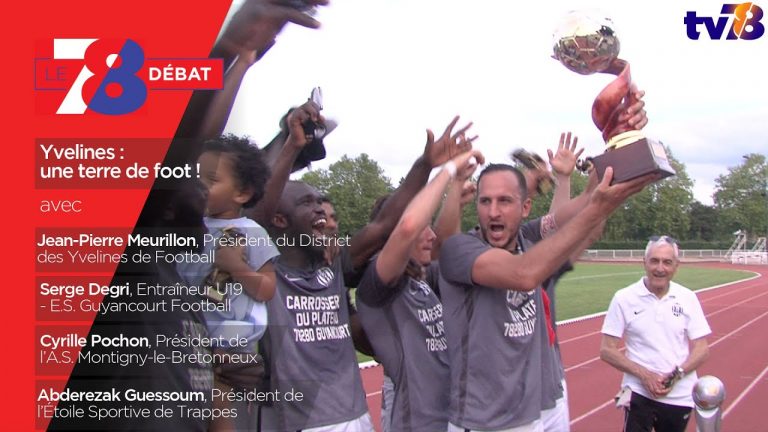 7/8 Le débat – Yvelines, une terre de foot ?