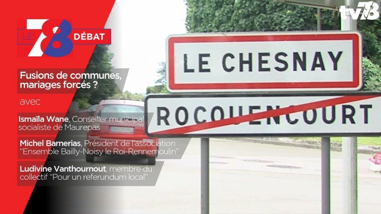 7/8 Le débat – Fusions de communes, des mariages forcées ?