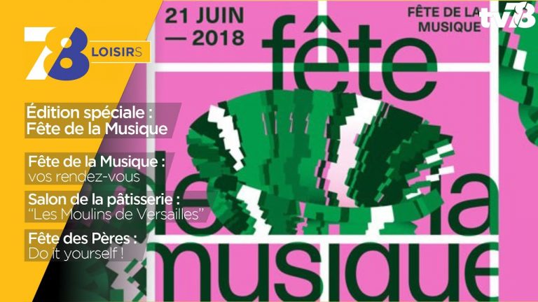 7/8 Loisirs – spéciale ‘Fête de la musique’ du vendredi 15 juin 2018