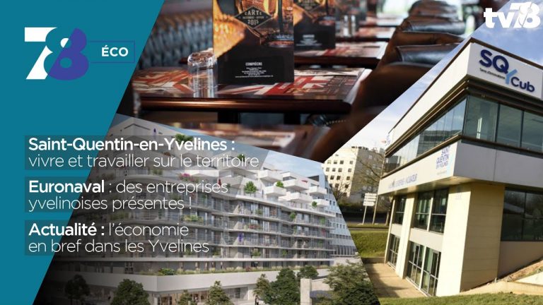 7/8 Eco. Vivre et travailler à SQY, et les yvelinois sur le salon Euronaval