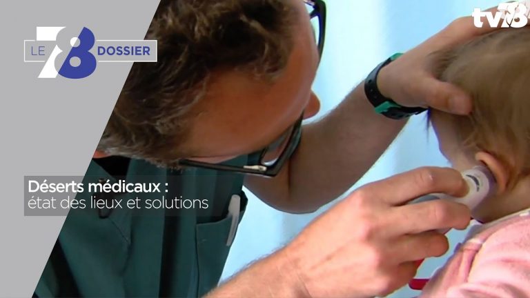 7/8 Dossier. Déserts médicaux : état des lieux et solutions