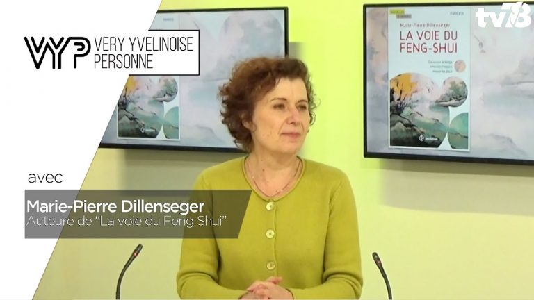 VYP. Marie-Pierre Dillenseger, experte en Feng Shui classique, coach, conférencière et auteure