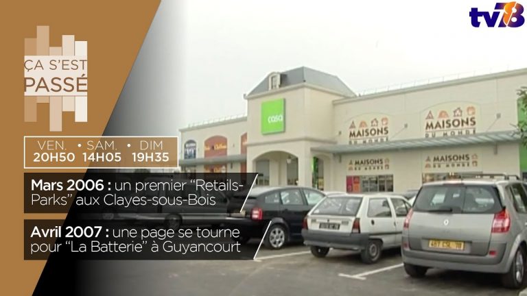 Ça s’est passé… Arrivée des « Retails-Parks » en 2006 et chantier de La Batterie en 2007