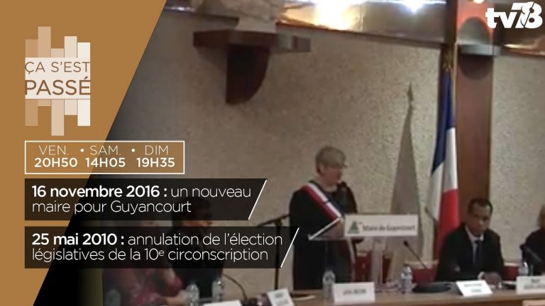 Ça s’est passé… nouveau maire à Guyancourt en 2016 et élection législative en 2010