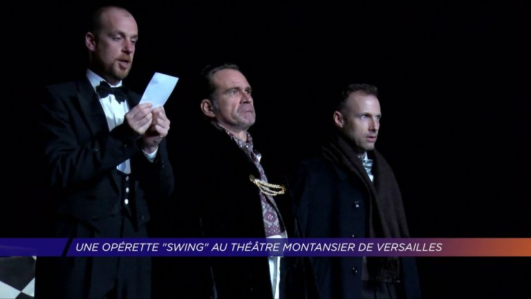 Yvelines | Yes ! : une opérette « swing » au théâtre Montansier de Versailles