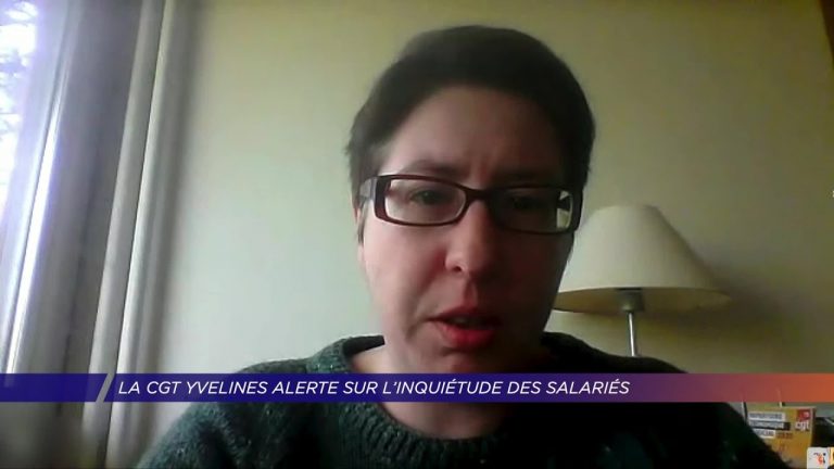 Yvelines | La CGT des Yvelines alerte sur les inquiétudes des salariés