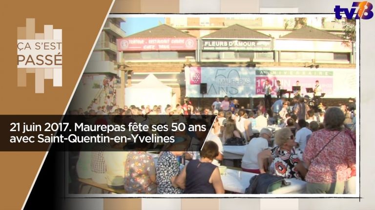 Ça s’est passé… Maurepas fête ses 50 ans avec SQY le 21 juin 2017