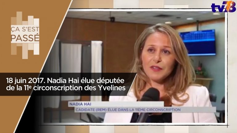 Ça s’est passé… le 18 juin 2017 : Nadia Hai élue députée de la 11e circonscription des Yvelines