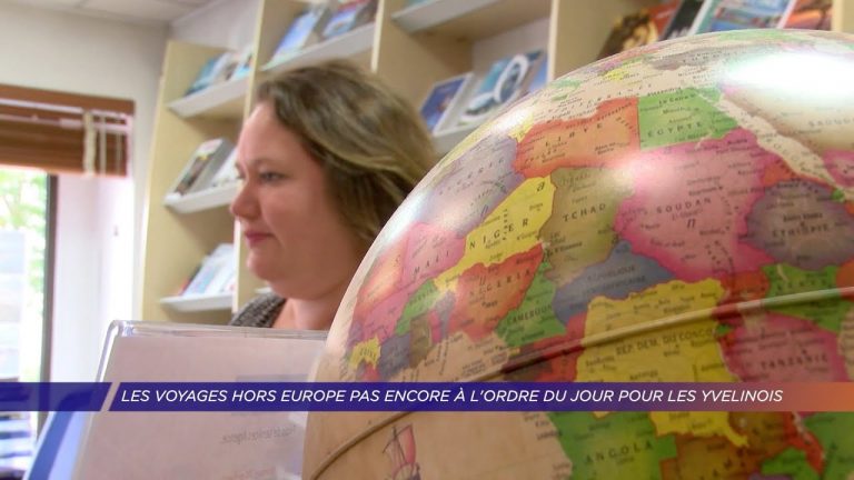 Les voyages hors-Europe pas encore à l’ordre du jour pour les Yvelinois