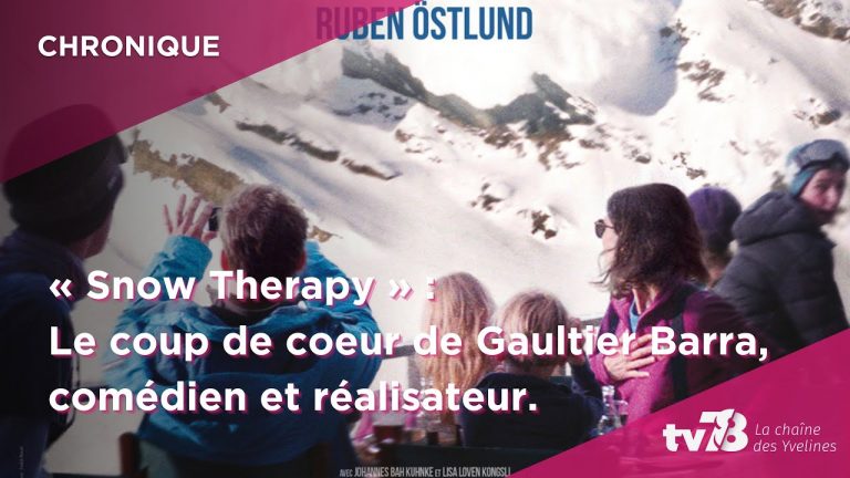Le coup de cœur cinéma de Gaultier Barra : « Snow Therapy »