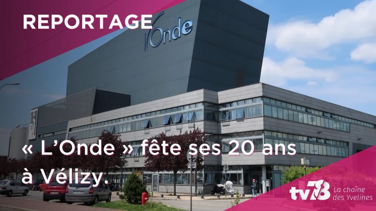L’Onde de Vélizy-Villacoublay fête ses 20 ans !