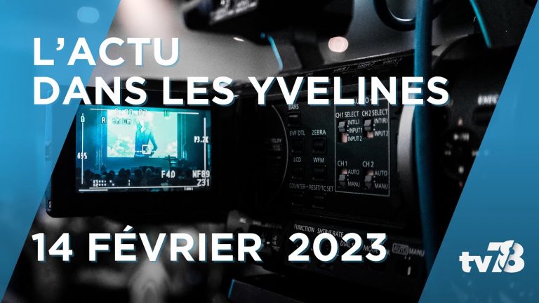 Les informations du mardi 14 février 2023 dans les Yvelines