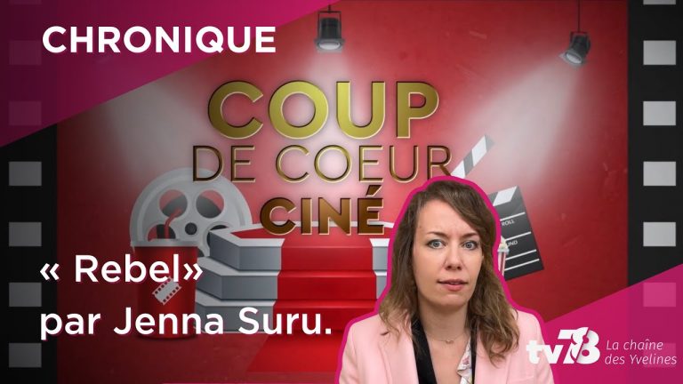 Le coup de cœur cinéma de Jenna Suru : « Rebel »