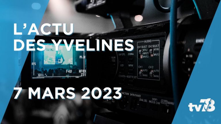 Les informations du mardi 7 mars 2023 dans les Yvelines
