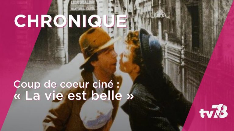 Le coup de cœur cinéma de Benjamin Pallier : « La Vie est Belle »