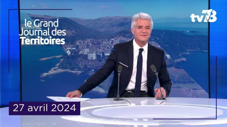 Le Grand JT Des Territoires – 27 avril 2024