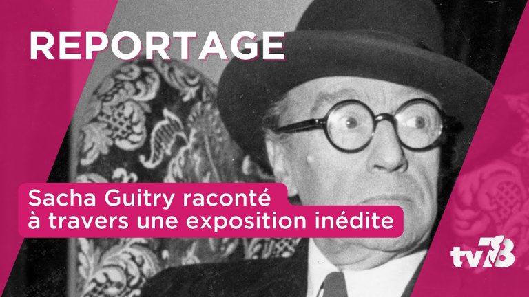 Exposition inédite autour de Sacha Guitry.