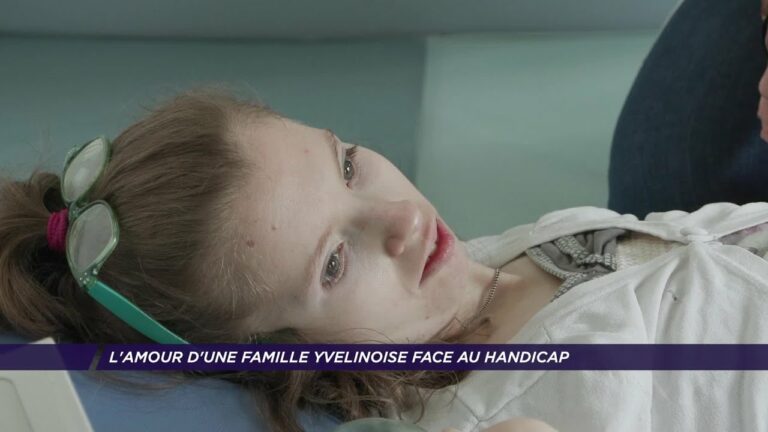 L’amour d’une famille Yvelinoise face au handicap