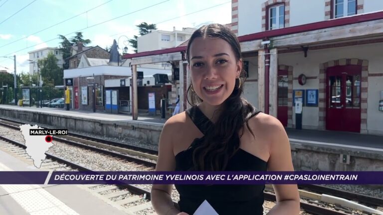 Découverte du patrimoine Yvelinois avec l’application #cpasloinentrain