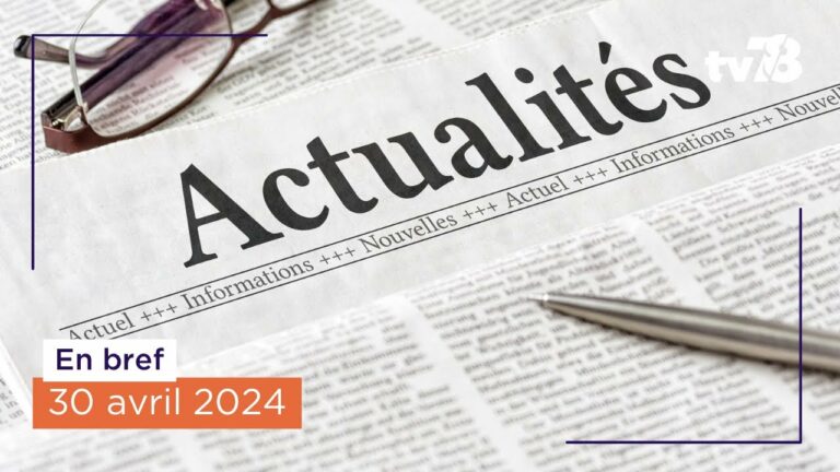 Les résumés de l’actualité du mardi 30 avril dans les Yvelines