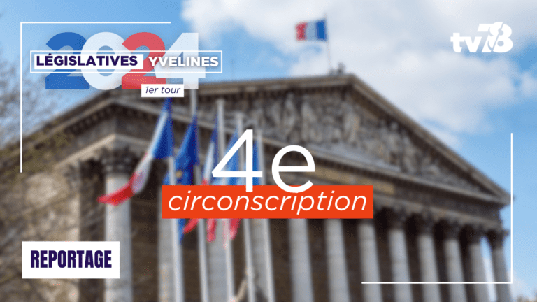 Législatives 2024 : enjeux dans la 4e circonscription des Yvelines
