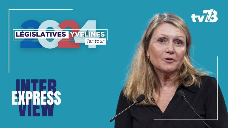 Législatives 2024 : Yaël Braun-Pivet, candidate (ENS) 5ème circonscription des Yvelines