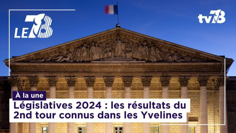 Le 7/8. Législatives 2024 : les résultats du 2nd tour connus dans les Yvelines