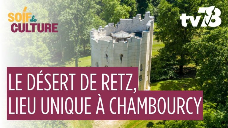 Le Désert de Retz, joyaux du Siècle des Lumières de Chambourcy