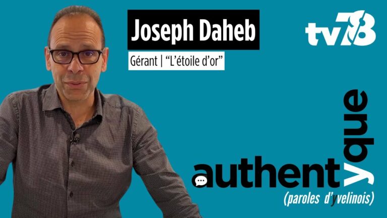 Joseph Daheb, restaurateur à Trappes : ouverture du restaurant L’Étoile d’Or et parcours de réussite