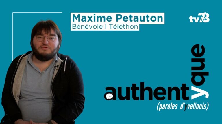 « Je pense surtout aux autres » Maxime Petauton, bénévole AFM-Téléthon Yvelines Est