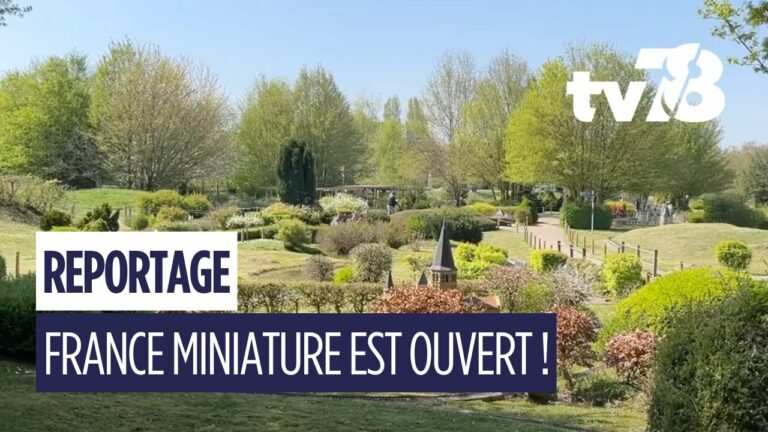 France Miniature a rouvert ses portes !