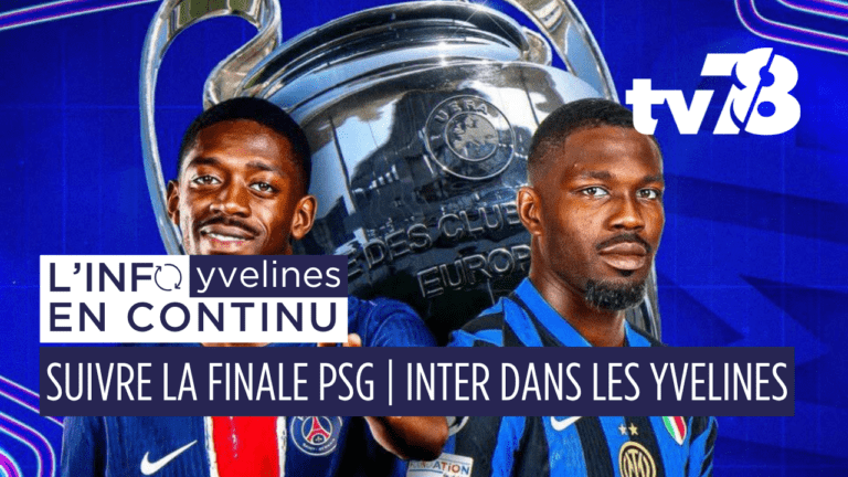Finale de la Ligue des champions 2025 : où suivre PSG – Inter dans les Yvelines et en Île-de-France