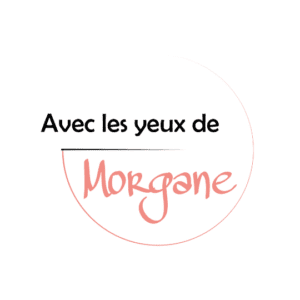 Avec les Yeux de Morgane
