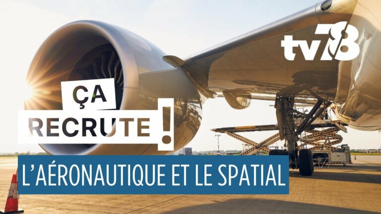 Ça Recrute ! L’aéronautique et le spatial : moteurs d’emplois dans les Yvelines