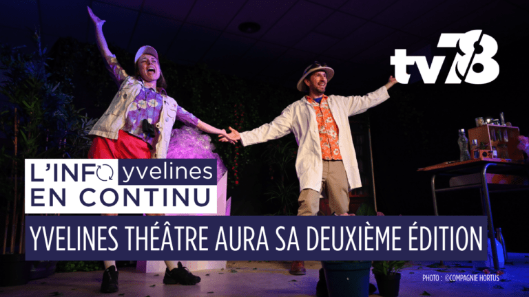 Yvelines Théâtre 2025 : réussite totale dans les Yvelines