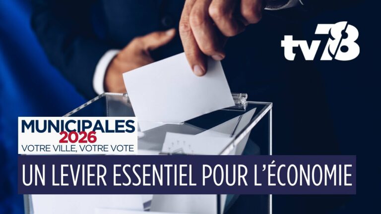 Municipales 2026 : un enjeu économique fort pour les Yvelines