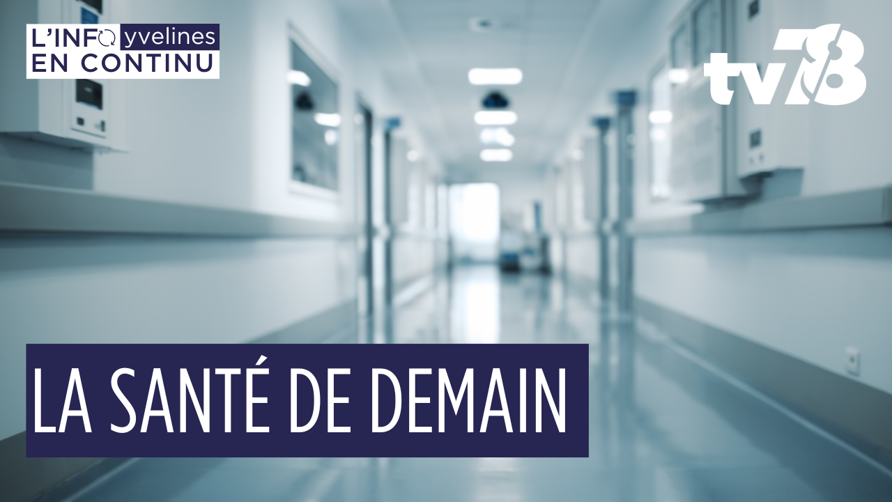 La santé de demain s’invente déjà dans les Yvelines