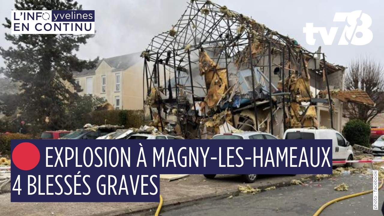 Explosion à Magny-les-Hameaux : une mère et ses trois enfants en urgence absolue, un quartier sous le choc
