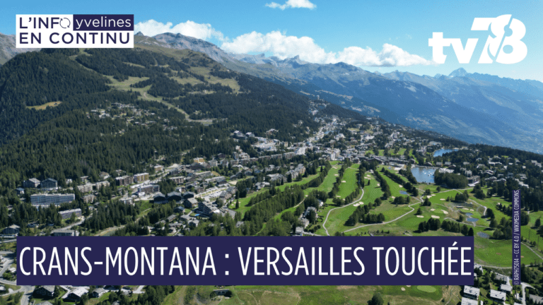 De Crans-Montana à Versailles : l’incendie en Suisse qui bouleverse les Yvelines