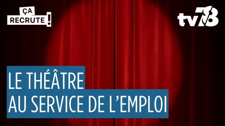 Ça Recrute ! « L’Art d’Accéder à l’Emploi » : le théâtre au service du retour à l’emploi dans les Yvelines